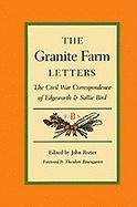 Stock image for The Granite Farm Letters : The Civil War Correspondence of Edgeworth and Sallie Bird for sale by Better World Books