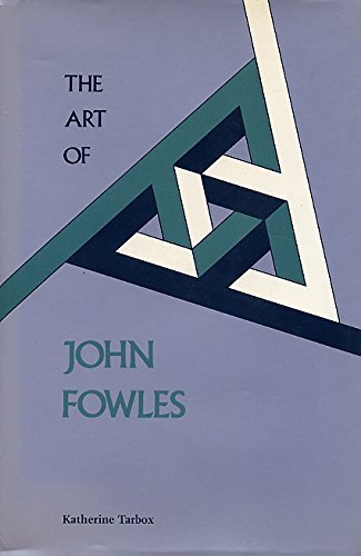 9780820310435: The Art of John Fowles