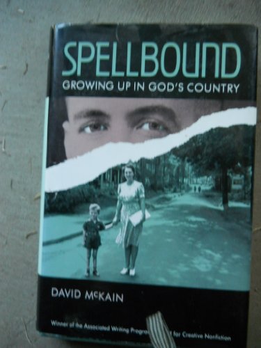 Beispielbild fr Spellbound : Growing up in God's Country zum Verkauf von Better World Books