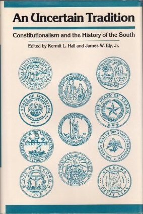 Beispielbild fr An Uncertain Tradition : Constitutionalism and the History of the South zum Verkauf von Better World Books