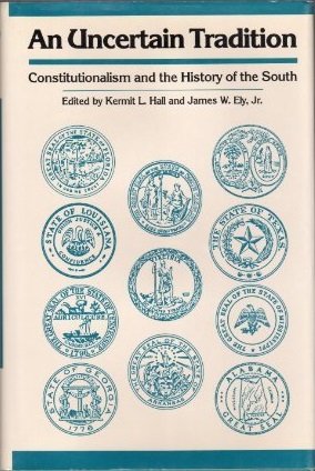 Stock image for An Uncertain Tradition: Constitutionalism and the History of the South for sale by WorldofBooks