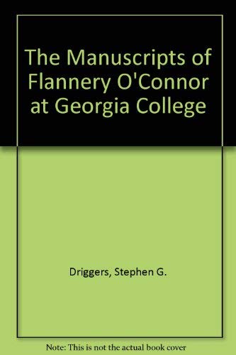 Stock image for The Manuscripts of Flannery O'Connor at Georgia College for sale by Willis Monie-Books, ABAA