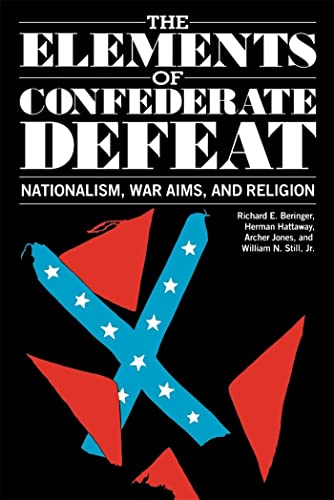 Imagen de archivo de The Elements of Confederate Defeat: Nationalism, War Aims, and Religion a la venta por Wonder Book