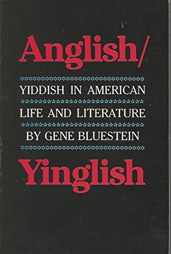 Imagen de archivo de Anglish-Yinglish: Yiddish in American Life and Literature a la venta por UHR Books