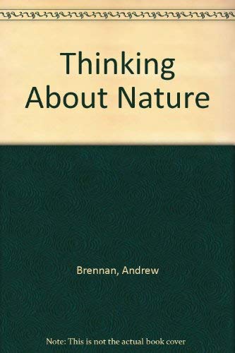 Thinking About Nature (9780820310879) by Brennan, Andrew