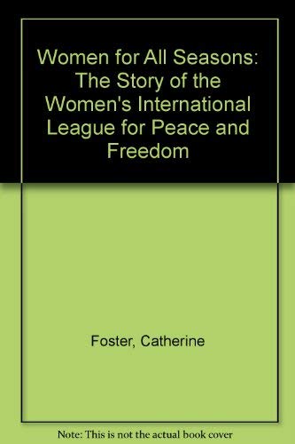 9780820310923: Women for All Seasons: Story of the Women's International League for Peace and Freedom