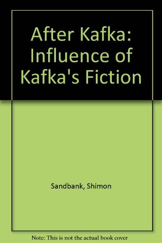 9780820311050: After Kafka: Influence of Kafka's Fiction