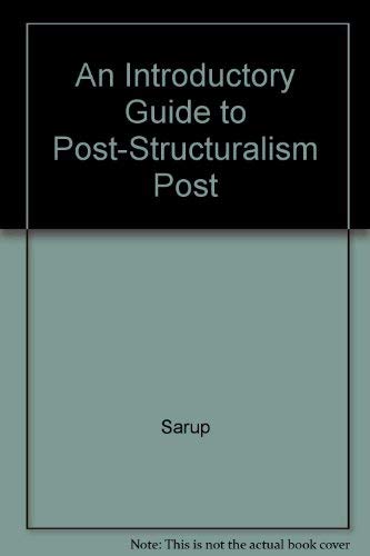 Beispielbild fr An Introductory Guide to Post-Structuralism and Post Modernism zum Verkauf von Better World Books