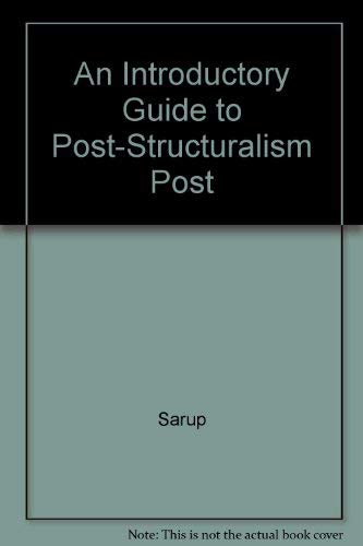 Imagen de archivo de An Introductory Guide to Post-Structuralism and Post Modernism a la venta por Better World Books