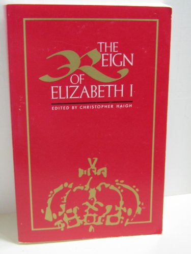 Stock image for The Reign of Elizabeth I for sale by Redux Books