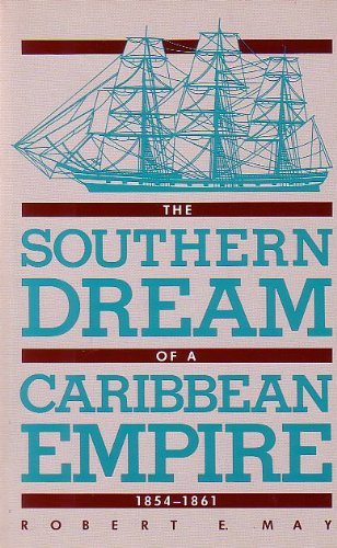 9780820311364: The Southern Dream of a Caribbean Empire, 1854-1861