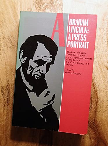 Beispielbild fr Abraham Lincoln: A Press Portrait zum Verkauf von Booketeria Inc.