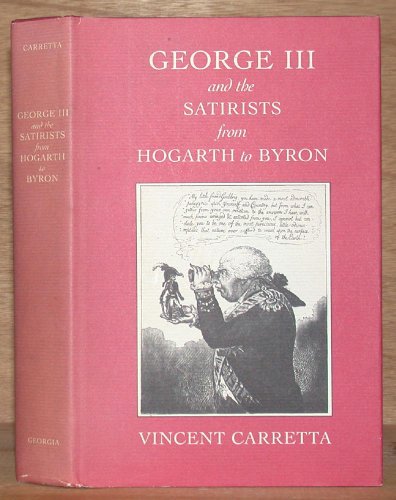 Imagen de archivo de George III and the Satirists from Hogarth to Byron a la venta por Housing Works Online Bookstore