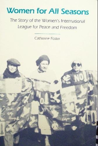 Stock image for Women for all Seasons: the story of the Women's International League forPeace and Freedom. for sale by Priceless Books