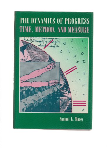 9780820311593: The Dynamics of Progress: Time, Method, and Measure