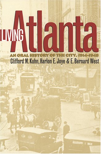 Imagen de archivo de Living Atlanta: An Oral History of the City, 1914-1948 a la venta por Books of the Smoky Mountains