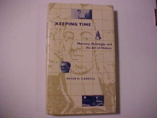 Stock image for Keeping Time: Memory, Nostalgia, and the Art of History for sale by Jay W. Nelson, Bookseller, IOBA