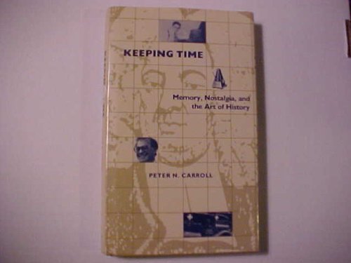 Keeping Time: Memory, Nostalgia, and the Art of History