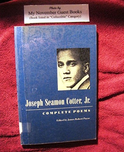 Stock image for Joseph Seamon Cotter Jr.: Complete Poems. for sale by G. & J. CHESTERS
