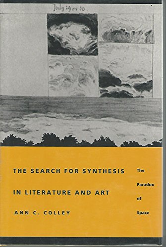 Stock image for The Search for Synthesis in Literature and Art: The Paradox of Space for sale by H&G Antiquarian Books