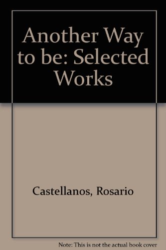 9780820312224: Another Way to Be: Selected Works of Rosario Castellanos