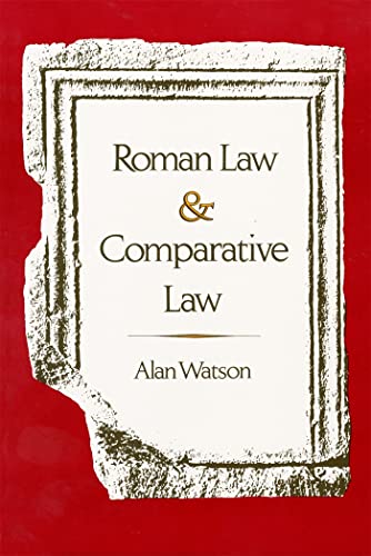 Roman Law and Comparative Law (9780820312613) by Watson, Alan