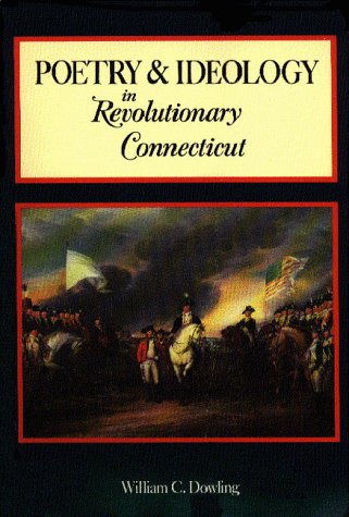 Stock image for Poetry and Ideology in Revolutionary Connecticut for sale by ThriftBooks-Dallas