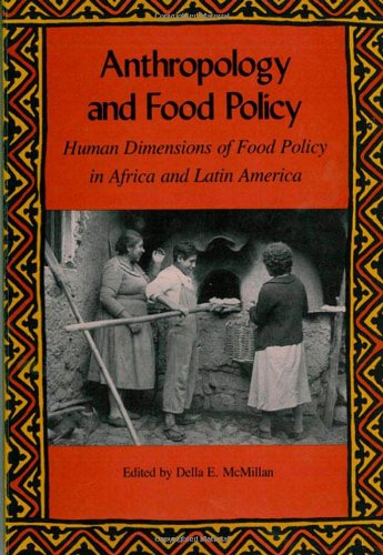 Imagen de archivo de Anthropology and Food Policy: Human Dimensions of Food Policy in Africa and Latin America (Southern Anthropological Society Proceedings) a la venta por Zubal-Books, Since 1961