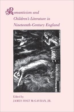 Romanticism and Children's Literature in 19th Century England
