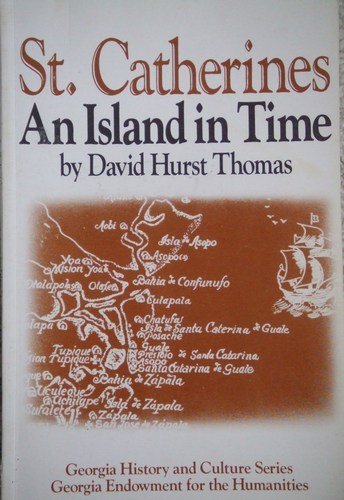 St. Catherines: An Island in Time (Georgia History and Culture Series)