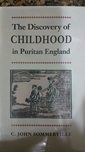 Stock image for The Discovery of Childhood in Puritan England for sale by Windows Booksellers