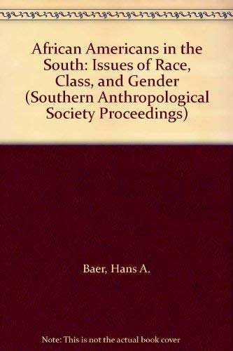 9780820313764: African Americans in the South: Issues of Race, Class, and Gender (Southern Anthropological Society Proceedings)
