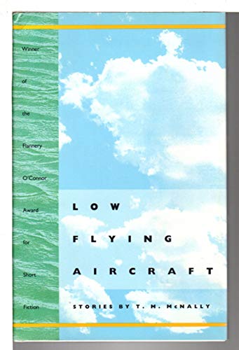 Stock image for Low Flying Aircraft: Stories (Flannery O'Connor Award for Short Fiction Ser.) for sale by Powell's Bookstores Chicago, ABAA