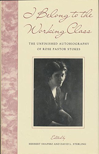 9780820313832: I Belong to the Working Class: Unfinished Autobiography of Rosa Pastor Stokes
