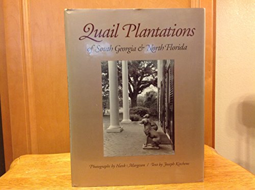 Stock image for Quail Plantations of South Georgia and North Florida for sale by Books of the Smoky Mountains
