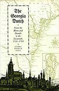 THE GEORGIA DUTCH: FROM THE RHINE AND DANUBE TO THE SAVANNAH, 1733 - 1783. (AUTOGRAPHED)