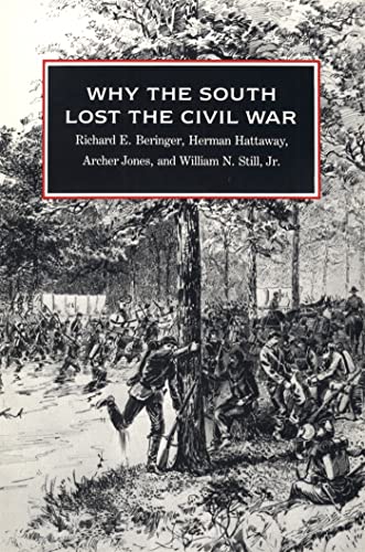 Why the South Lost the Civil War (Brown Thrasher Books Ser.) (9780820313962) by Beringer, Richard E.; Hattaway, Herman; Jones, Archer; Still Jr., William N.