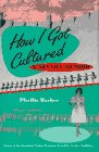 Beispielbild fr How I Got Cultured : A Nevada Memoir zum Verkauf von Better World Books