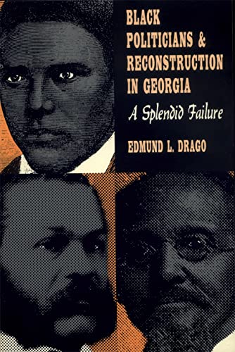 Stock image for Black Politicians and Reconstruction in Georgia: A Splendid Failure (Brown Thrasher Books Ser.) for sale by Books From California