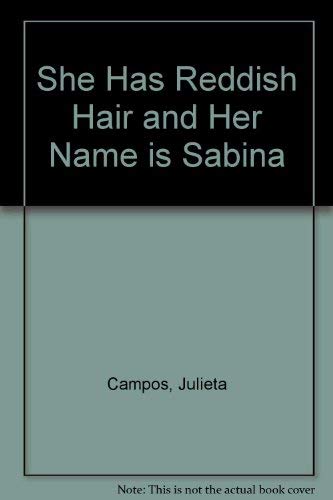 Stock image for She Has Reddish Hair and Her Name is Sabina for sale by ThriftBooks-Atlanta
