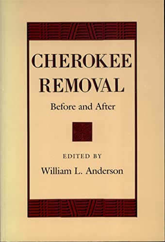 Stock image for Cherokee Removal: Before and After (Brown Thrasher Books Ser.) for sale by BASEMENT BOOKS