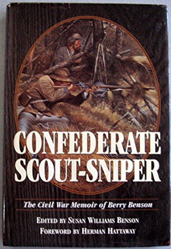 Beispielbild fr Berry Benson's Civil War Book: Memoirs of a Confederate Scout and Sharpshooter zum Verkauf von Books of the Smoky Mountains