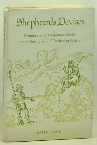 Beispielbild fr Shepheards Devises: Edmund Spenser's Shepheardes Calender & the Institutions of Elizabethan Society. zum Verkauf von Powell's Bookstores Chicago, ABAA