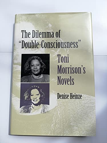 9780820315232: The Dilemma of Double-consciousness: Toni Morrison's Novels