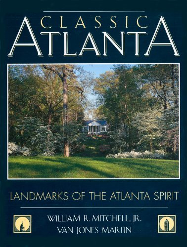 Beispielbild fr Classic Atlanta: Landmarks of the Atlanta Spirit zum Verkauf von SecondSale