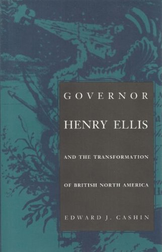 Stock image for Governor Henry Ellis And The Transformation Of British North America for sale by Willis Monie-Books, ABAA