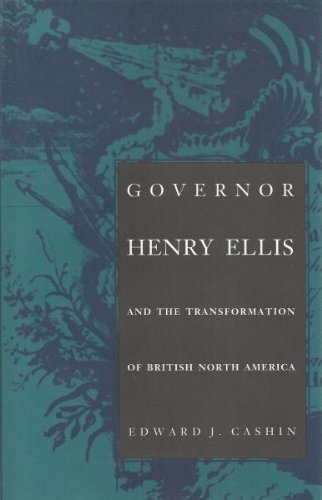 Stock image for Governor Henry Ellis and the Transformation of British North America for sale by Better World Books: West