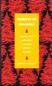 Beispielbild fr Forests of Symbols : World, Text and Self in Malcolm Lowry's Fiction zum Verkauf von Better World Books