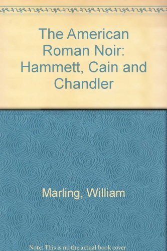 9780820316581: The American Roman Noir: Hammett, Cain, and Chandler