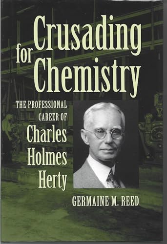 9780820316710: Crusading for Chemistry: Professional Career of Charles Holmes Herty